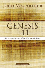 Title: Genesis 1 to 11: Creation, Sin, and the Nature of God, Author: John MacArthur