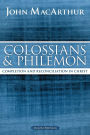 Colossians and Philemon: Completion and Reconciliation in Christ