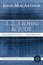 1, 2, 3 John and Jude: Established in Truth ... Marked by Love