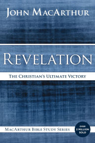 Title: Revelation: The Christian's Ultimate Victory, Author: John MacArthur