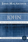 John: Jesus - The Word, the Messiah, the Son of God