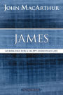 James: Guidelines for a Happy Christian Life