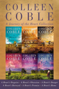 Title: A Journey of the Heart Collection: A Heart's Disguise, A Heart's Obsession, A Heart's Danger, A Heart's Betrayal, A Heart's Promise, A Heart's Home, Author: Colleen Coble