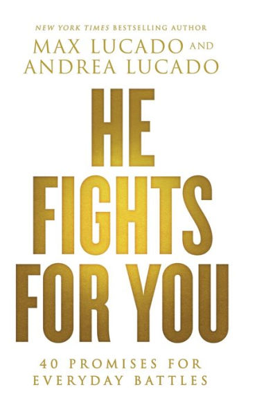 He Fights for You: 40 Promises for Everyday Battles