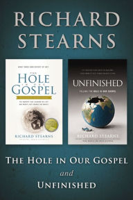 Title: Stearns 2 in 1: The Hole in Our Gospel and Unfinished, Author: Richard Stearns