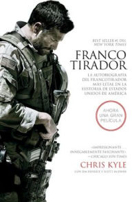 Title: Francotirador - IE: La autobiografía del francotirador más letal en la historia de Estados Unidos de América, Author: Chris Kyle