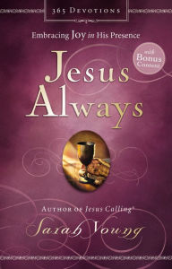 Title: Jesus Always (with Bonus Content): Embracing Joy in His Presence, Author: Sarah Young