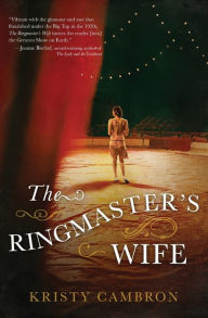 Title: The Ringmaster's Wife, Author: Kristy Cambron
