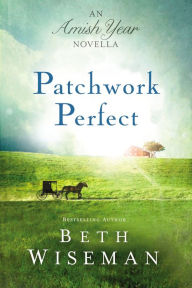 Title: Patchwork Perfect, Author: Beth Wiseman