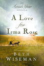 A Love for Irma Rose: An Amish Year Novella