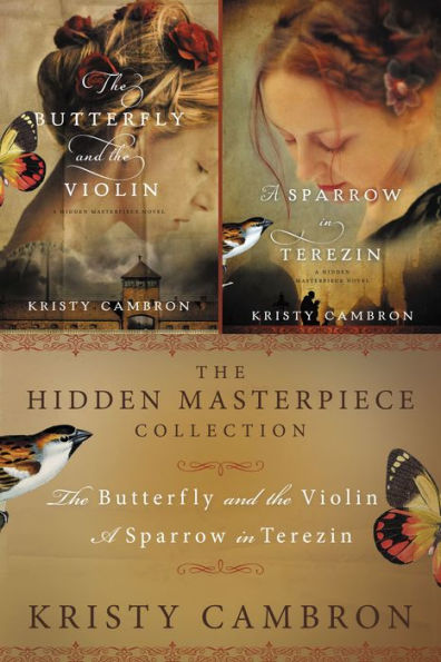 The Hidden Masterpiece Collection: The Butterfly and the Violin and A Sparrow in Terezin