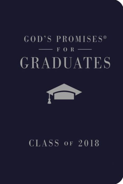 God's Promises for Graduates: Class of 2018 - Navy NKJV: New King James Version