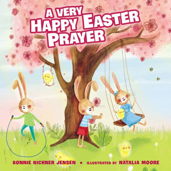 A Very Happy Easter Prayer: An and Springtime Prayer Book for Kids