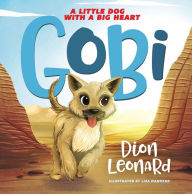 Title: Gobi: A Little Dog with a Big Heart, Author: Dion Leonard