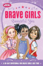 Brave Girls: Beautiful You: A 90-Day Devotional