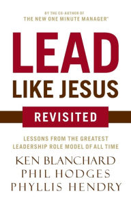 Free download ebook in txt format Lead Like Jesus Revisited