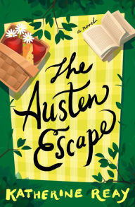 Title: The Austen Escape, Author: Katherine Reay