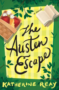 Title: The Austen Escape, Author: Katherine Reay