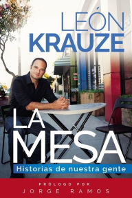 Title: mesa: Historias de nuestra gente, Author: Leon Krauze