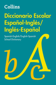 Title: Diccionario Escolar Español-Inglés/Inglés-Español, Author: Collins