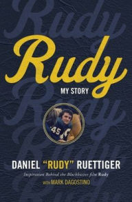 Title: Rudy: My Story, Author: Rudy Ruettiger