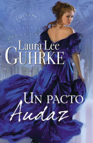 Title: pacto audaz, Author: Laura Lee Guhrke