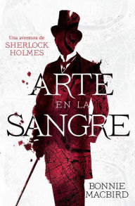 Books for ebook free download Arte en la sangre by Bonnie MacBird 9780718080440  (English literature)