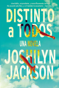 Title: Distinto a todos, Author: Joshilyn Jackson