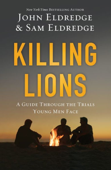 Killing Lions: A Guide Through the Trials Young Men Face