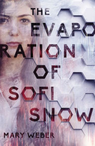 Title: The Evaporation of Sofi Snow, Author: Mary Weber