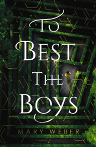 Title: To Best the Boys, Author: Mary Weber