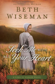 Title: Seek Me with All Your Heart, Author: Beth Wiseman