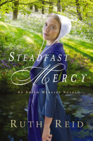 Title: Steadfast Mercy, Author: Ruth Reid