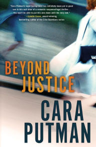 Title: Beyond Justice, Author: Cara C. Putman