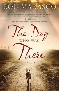 Books downloadable ipod The Dog Who Was There: A Novel by Ron Marasco (English literature) 