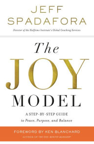 Title: The Joy Model: A Step-By-Step Guide to Peace, Purpose, and Balance, Author: Mark T Imperial