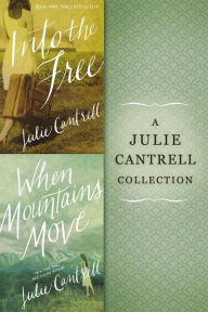 Title: A Julie Cantrell Collection: Into the Free and When Mountains Move, Author: Julie Cantrell