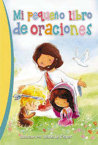 Title: Mi pequeño libro de oraciones, Author: Thomas Nelson