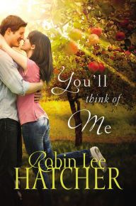 Title: You'll Think of Me, Author: Robin Lee Hatcher