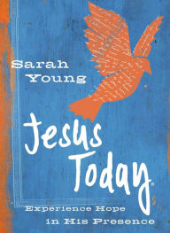 Title: Jesus Today (Teen Cover): Experience Hope in His Presence, Author: Sarah Young