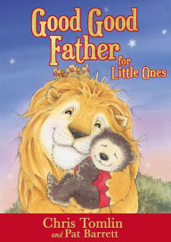 Title: Good Good Father for Little Ones, Author: Chris Tomlin