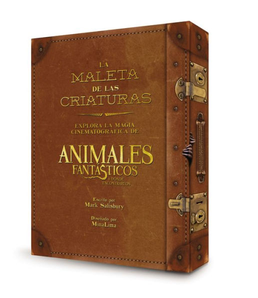 La maleta de las criaturas: explora la magia cinematográfica de Animales fantásticos y dónde encontrarlos (Spanish Edition)