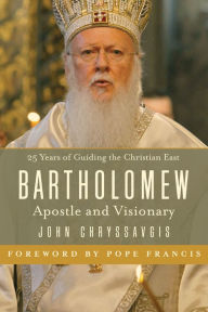 Title: Bartholomew: Apostle and Visionary, Author: John Chryssavgis