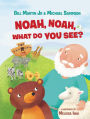 Noah, Noah, What Do You See?