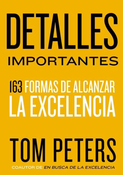 Detalles importantes: 163 formas de alcanzar la excelencia