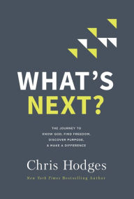 Free textile ebooks download What's Next?: The Journey to Know God, Find Freedom, Discover Purpose, and Make a Difference 9780718091576  by Thomas Nelson