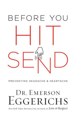 Before You Hit Send Preventing Headache And Heartache By Emerson Eggerichs Hardcover Barnes Noble