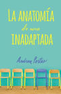 Anatomía de una inadaptada: Anatomy of a Misfit (Spanish edition)