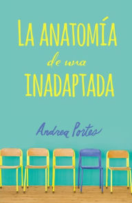 Title: Anatomía de una inadaptada: Anatomy of a Misfit (Spanish edition), Author: Andrea Portes