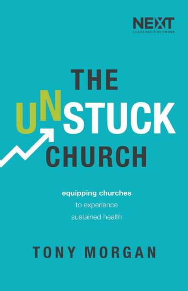 The Unstuck Church: Equipping Churches to Experience Sustained Health